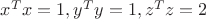 $x^Tx=1, y^Ty=1, z^Tz=2$