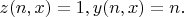 $z(n,x)=1,y(n,x)=n.$