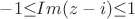 $-1{\le} Im(z-i){\le} 1$