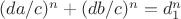 $ (da/c)^n+ (db/c)^n= d^n_1$