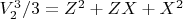 $V_2^3/3 =Z^2 +ZX +X^2$