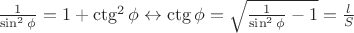 $\frac1{\sin^2\phi}=1+\ctg^2\phi\leftrightarrow\ctg\phi=\sqrt{\frac1{\sin^2\phi}-1}=\frac lS$