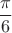 $$\frac{\pi}6