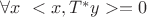$\forall x \ <x,T^* y>=0$ $\forall x \ <x,T^* y>=0$