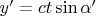 $y'=ct\sin\alpha'$