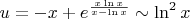 $u=-x+e^{\frac{x\ln x}{x-\ln x}}\sim\ln^2 x$
