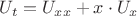 $U_t=U_{xx}+x\cdot U_x $