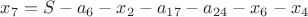 $x_7=S-a_6-x_2-a_{17}-a_{24}-x_6-x_4$