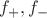 $f_+,f_- $