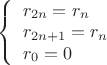 $\left\{\begin{array}{l}
r_{2n} = r_n \\
r_{2n + 1} = r_n \\
r_0 = 0
\end{array}\right.$