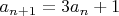 $a_{n+1}= 3 a_n + 1$