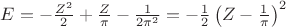 $E=-\frac{Z^2}{2}+\frac{Z}{\pi}-\frac{1}{2\pi ^2}=-\frac{1}{2}\left(Z-\frac{1}{\pi} \right)^2$
