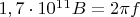$1,7\cdot10^1^1B=2\pi f$