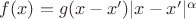 $f(x) = g(x-x')|x-x'|^\alpha$