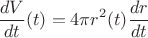 $$\frac{{dV}}{{dt}}(t) = 4\pi r^2(t) \frac{{dr}}{{dt}}$$