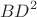 $$BD^2$$