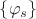 $\{\varphi_s\}$
