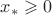$x_* \geqslant 0$ $x_* \geqslant 0$