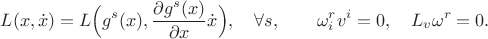 $$L(x,\dot x)=L\Big(g^s(x),\frac{\partial g^s(x)}{\partial x}\dot x\Big),\quad \forall s,\qquad \omega^r_iv^i=0,\quad L_v\omega^r=0.$$