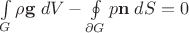 $\int\limits_G \rho\mathbf g\;dV-\oint\limits_{\partial G}p\mathbf n\;dS=0$