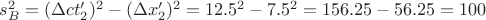 $s^2_B=(\Delta ct'_2)^2 - (\Delta{x'_2})^2 = 12.5^2 - 7.5^2 = 156.25 - 56.25 = 100$
