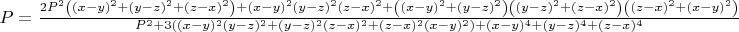 $P=\frac{2P^2\left((x-y)^2+(y-z)^2+(z-x)^2\right)+(x-y)^2(y-z)^2(z-x)^2+\left((x-y)^2+(y-z)^2\right)\left((y-z)^2+(z-x)^2\right)\left((z-x)^2+(x-y)^2\right)}{P^2+3\left((x-y)^2(y-z)^2+(y-z)^2(z-x)^2+(z-x)^2(x-y)^2\right)+(x-y)^4+(y-z)^4+(z-x)^4}$
