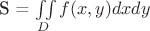 S = \iint\limits_{D} f(x,y)dxdy