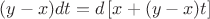 $(y-x)dt=d\left[x+(y-x)t\right]$