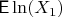$\mathsf E\ln(X_1)$