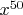 $x^{50}$