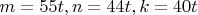 $m = 55t, n = 44t, k = 40t$