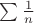 $\sum \frac{1}{n}$