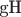 gH
