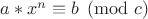 $a*x^n\equiv b\pmod c $
