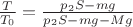 $\frac{T}{T_0} = \frac{p_2S - mg}{p_2S - mg - Mg}$