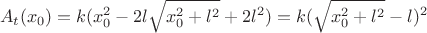 $$ A_t(x_0) = k(x_0^2 - 2l\sqrt{x_0^2 + l^2} + 2l^2) = k(\sqrt{x_0^2 + l^2} - l)^2$$