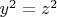 $y^2=z^2$