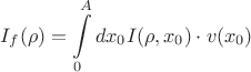 $$
I_f(\rho)=\int\limits_0^A dx_0 I(\rho,x_0)\cdot v(x_0) 
$$