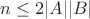 $n \le 2|A||B| $