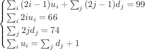 $$\begin{cases}\sum_i{(2i-1)u_i}+\sum_j{(2j-1)d_j}=99\\
\sum_i{2iu_i}=66\\
\sum_j{2jd_j}=74\\
\sum_i{u_i}=\sum_j{d_j}+1\end{cases}$$