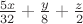 $\frac {5x} {32} + \frac {y} {8} + \frac {z} {2}$