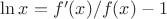 $\ln x = f'(x)/f(x)-1$