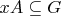 $x A \subseteq G$
