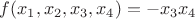 $f(x_1,x_2,x_3,x_4)=-x_3x_4$