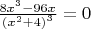 $\frac{8{{x}^{3}}-96x}{{{\left( {{x}^{2}}+4 \right)}^{3}}}=0$