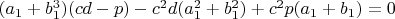 $(a_1+b_1^3)(cd-p)-c^2d(a_1^2+b_1^2)+c^2p(a_1+b_1)=0$