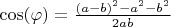 $\cos(\varphi)=\frac{(a-b)^2-a^2-b^2}{2ab}$