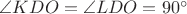 $\angle KDO=\angle LDO= 90^{\circ}$