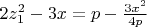 $2z_1^2-3x=p-\frac{3x^2}{4p}$