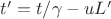 $t' = t/\gamma - uL'$